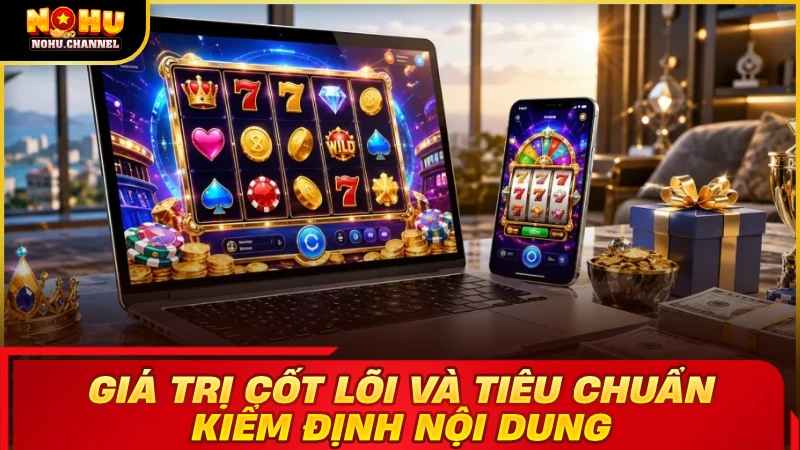 Giá trị cốt lõi và tiêu chuẩn kiểm định nội dung