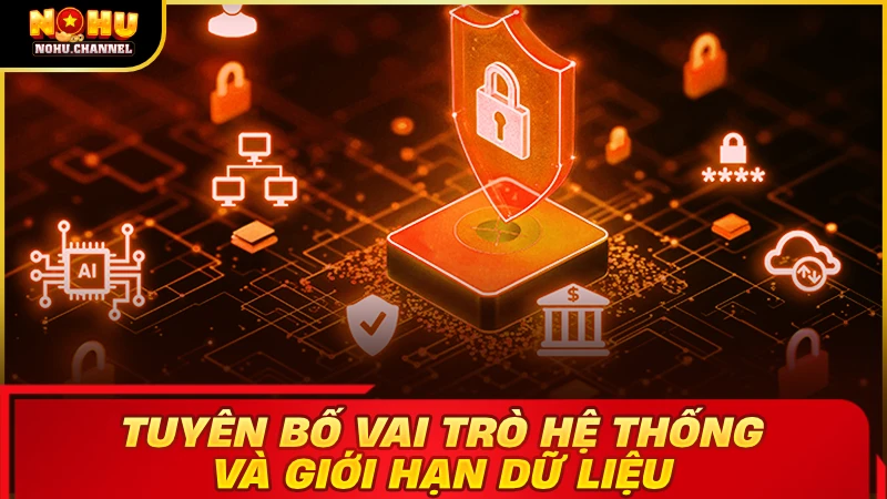 Tuyên bố vai trò hệ thống và giới hạn dữ liệu